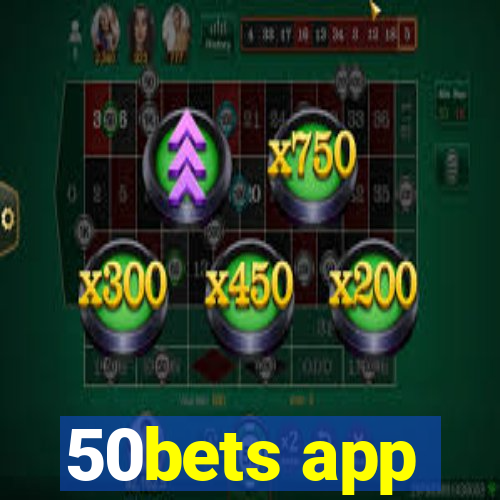 50bets app
